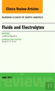 Fluids And Electrolytes, An Issue Of Nursing Clinics