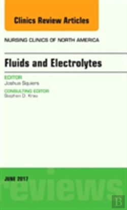 Bertrand.pt - Fluids And Electrolytes, An Issue Of Nursing Clinics