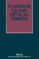 Fluoride Glass Optical Fibres