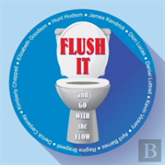 Flush It And Go With The Flow
