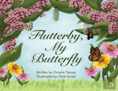 Flutterby, My Butterfly