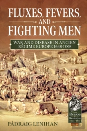 Fluxes, Fevers And Fighting Men