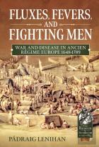 Fluxes, Fevers And Fighting Men