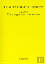 Fluxus - L'Avant-Garde En Mouvement
