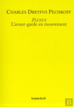 Bertrand.pt - Fluxus - L'Avant-Garde En Mouvement