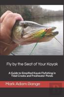 Fly By The Seat Of Your Kayak