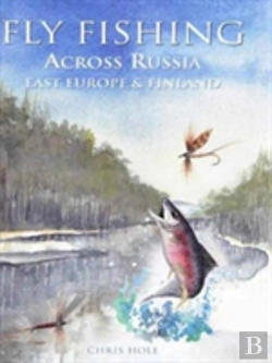 Bertrand.pt - Fly Fishing Across Russia, East Europe And Finland