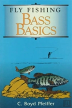 Bertrand.pt - Fly Fishing Bass Basics