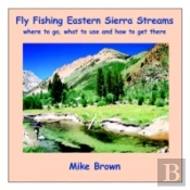 Fly Fishing Eastern Sierra Streams