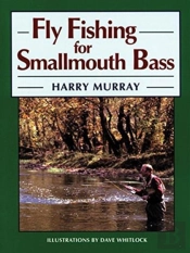 Fly Fishing For Smallmouth Bass