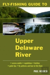 Fly-Fishing Guide To The Upper Delaware River