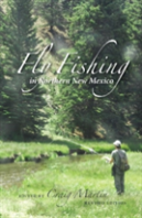 Fly Fishing In Northern New Mexico