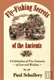 Fly-Fishing Secrets Of The Ancients