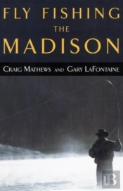 Fly Fishing The Madison