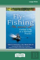 Fly-Fishing - The Sacred Art