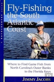 Fly-Fishing The South Atlantic Coast