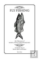Fly Fishing The Tidewaters Of Maryland'S Chesapeake Bay