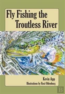 Bertrand.pt - Fly Fishing The Troutless River