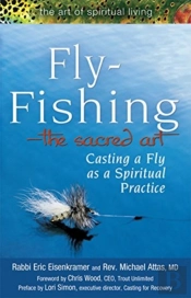 Fly Fishingâ€”The Sacred Art