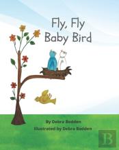 Fly, Fly Baby Bird