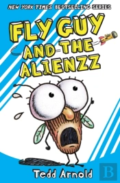 Fly Guy And The Alienzz (Fly Guy #18)