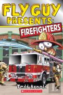 Fly Guy Presents: Firefighters (Scholastic Reader, Level 2)