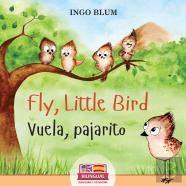 Fly, Little Bird - Â¡Vuela, Pajarito!