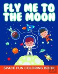 Fly Me To The Moon