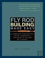 Fly Rod Building Made Easy