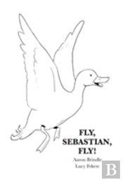 Fly, Sebastian, Fly!