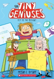 Fly To The Rescue (Tiny Geniuses #1)