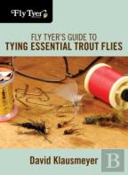 Fly Tyer'S Guide To Tying Essential Trout Flies