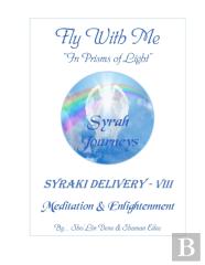 Fly With Me ''In Prisms Of Light''
