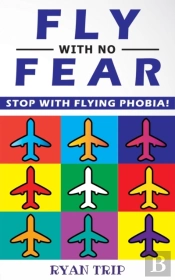 Fly With No Fear - Stop With Flying Phobia!