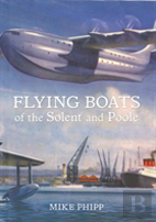 Flying Boats Of The Solent And Poole