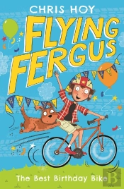 Flying Fergus 1: The Best Birthday Bike
