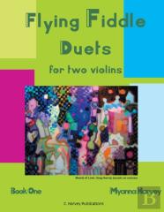Flying Fiddle Duets For Two Violins, Book One