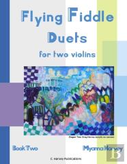 Flying Fiddle Duets For Two Violins, Book Two
