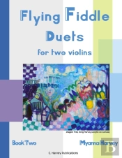 Flying Fiddle Duets For Two Violins, Book Two