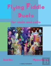 Flying Fiddle Duets For Violin And Cello, Book One
