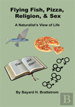 Flying Fish, Pizza, Religion, & Sex