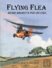 Flying Flea; Henri Mignet'S Pou-Du-Ciel