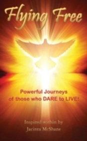 Flying Free: Choosing To Thrive Through Cancer