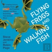 Flying Frogs & Walking Fish