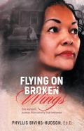 Flying On Broken Wings