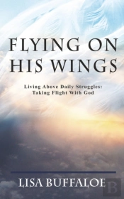 Flying On His Wings: Living Above Daily