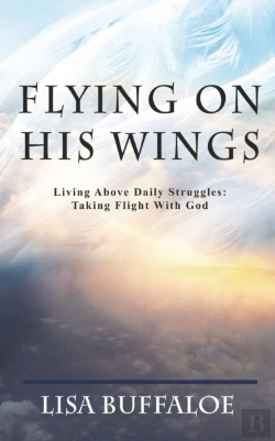 Bertrand.pt - Flying On His Wings: Living Above Daily