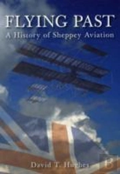 Flying Past: A History Of Sheppey Aviation