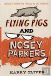 Flying Pigs And Nosey Parkers