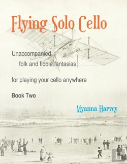 Bertrand.pt - Flying Solo Cello, Unaccompanied Folk And Fiddle Fantasias For Playing Your Cello Anywhere, Book Two